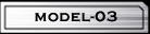 MODEL-03